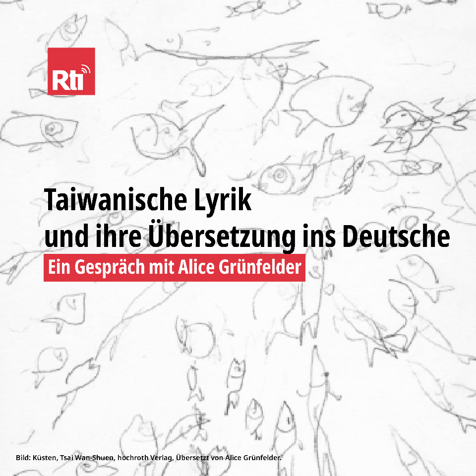 Taiwanische Lyrik und ihre Übersetzung ins deutsche: Ein Gespräch mit Alice Grünfelder